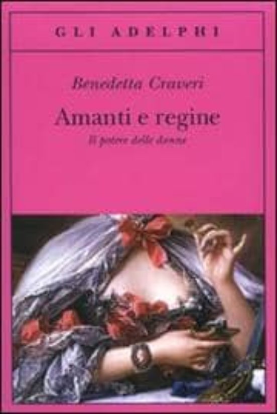 Amanti e Regine Il Potere Delle Donne