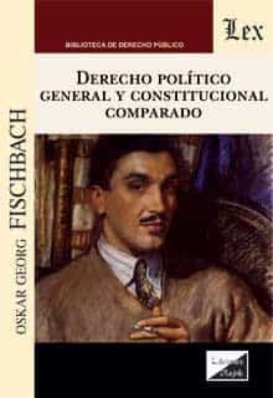Derecho Politico General Y Constitucional Comparado