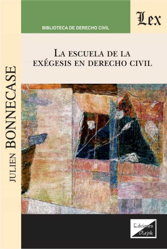 La Escuela De La Exegesis En Derecho Civil