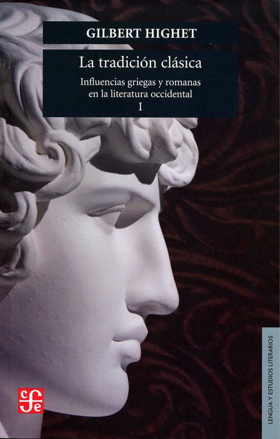 La Tradición Clásica : Influencias Griegas Y Romanas En La Literatura