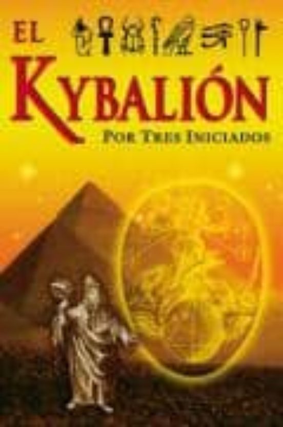 El Kybalion Por Tres Iniciados
