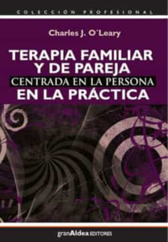 Terapia Familiar Y De Pareja Centrada En La Persona En La Práctic A