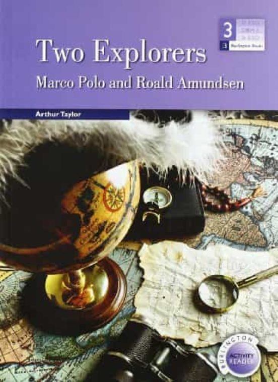 Two Explorers: The Stories Of Marco Polo And Roald Amunsden