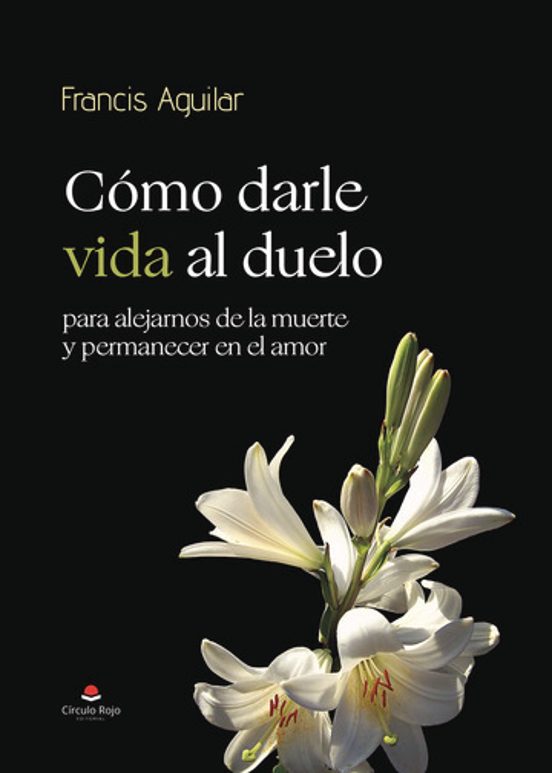 Cómo Darle Vida al Duelo