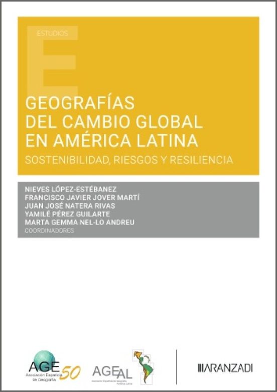 Geografías del Cambio Global en America Latina. Sostenibilidad R Iesgo