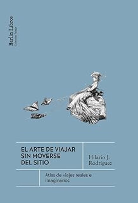 El arte de viajar sin moverse del sitio