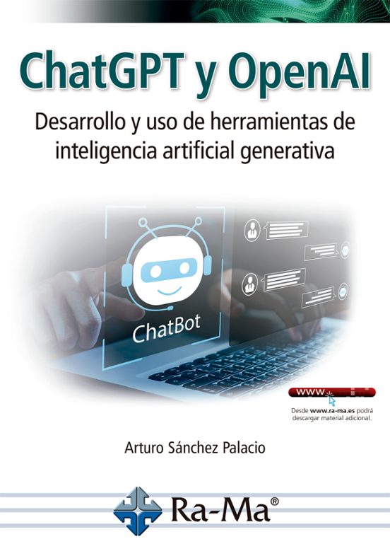 ChatGPT Y OpenAI. Desarrollo Y Uso De Herramientas De Inteligencia Artificial Generativa
