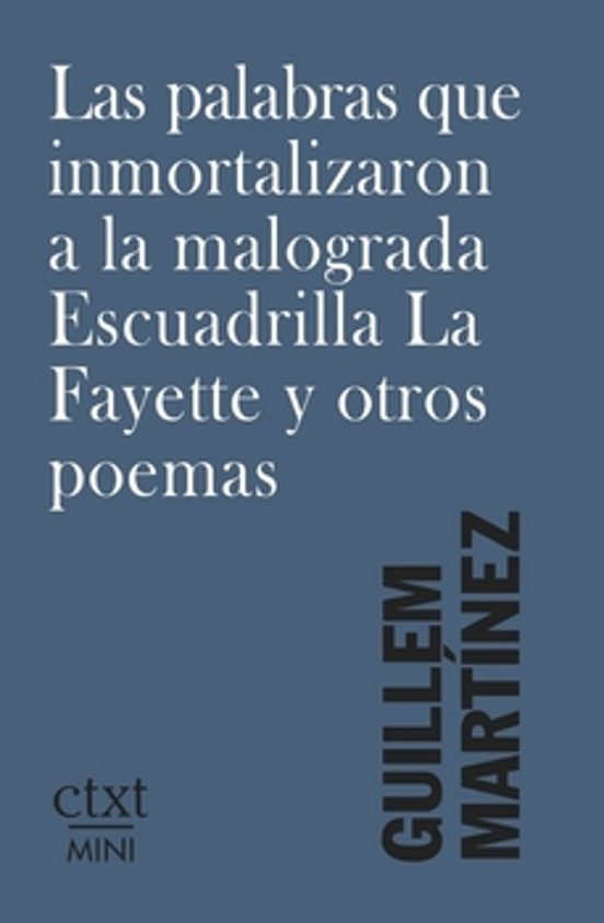 Las Palabras Que Inmortalizaron A La Malograda Escuadrilla La Fayette Y Otros Poemas
