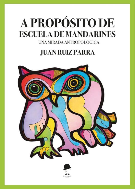A Propósito De Escuela De Mandarines