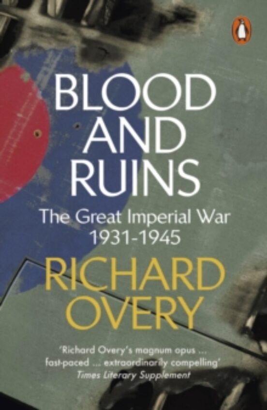 Blood And Ruins: The Great Imperial War 1931-1945