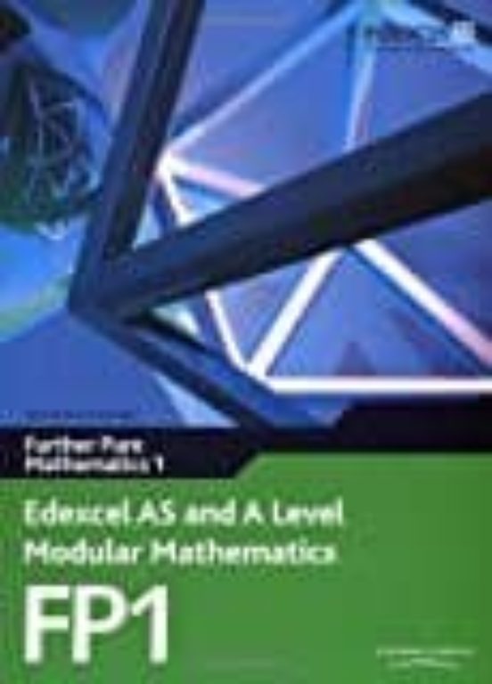 Edexcel As and a Level Modular Mathematics Fp1