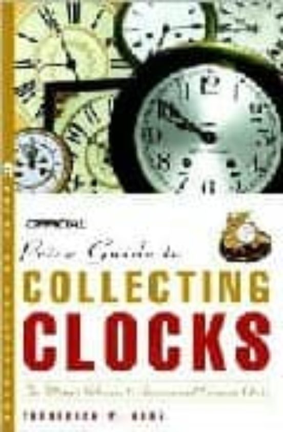 Official Price Guide To Collecting Clocks