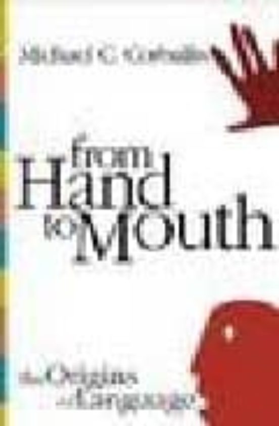 From Hand To Mouth: The Origins Of Language