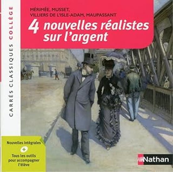 4 Nouvelles Réalistes Sur L Argent: Xixe Siècle