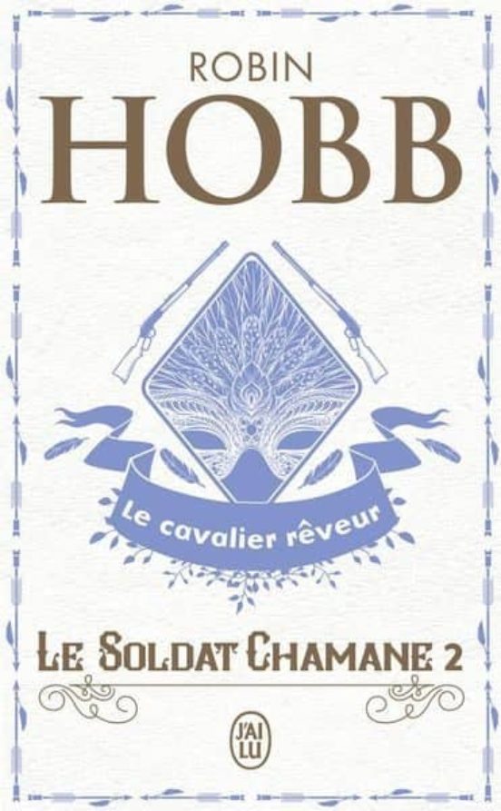Le Soldat Chamane - 2 - Le Cavalier Reveur