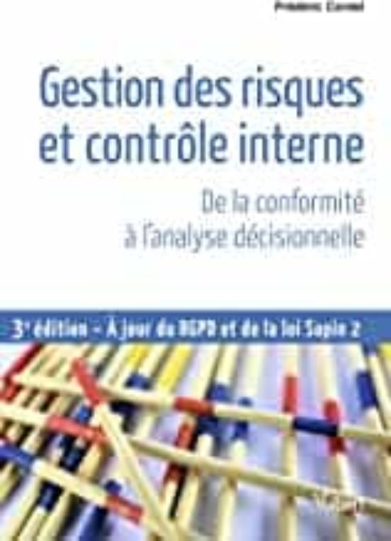 Gestion Des Risques Et Contrôle Interne : De La Conformité À L Analyse