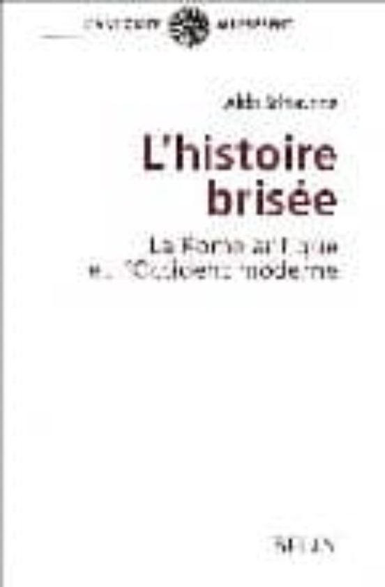 L Histoire Brisee: La Rome Antique Et L Occident Moderne