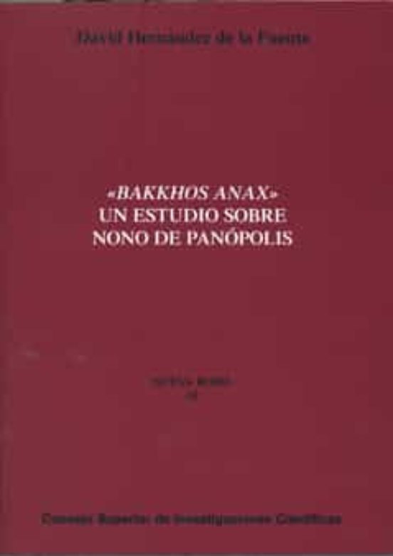 Bakkhos Anax Un Estudio Sobre Nono De Panópolis