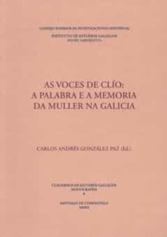 As Voces De Clio: A Palabra E A Obra Da Muller Na Galicia