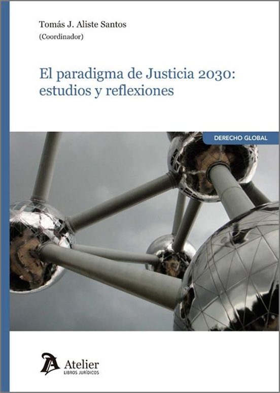 Paradigma De Justicia 2030. Estudios Y Reflexiones