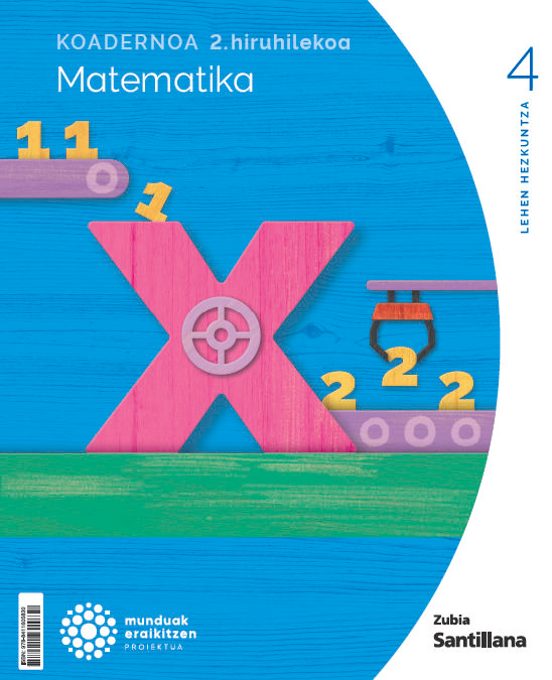 1Koadernoa Matematika 4-2 Primària Munduak Eraikitzen Zubia Santillana
