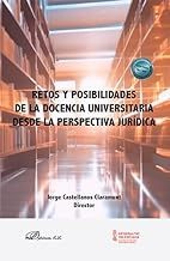Retos Y Posibilidades De La Docencia Universitaria Desde La Perspectiva Jurídica