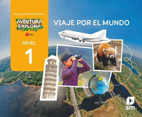 Viaje por el Mundo. Nivel 1. Aventura Explora 3 Años