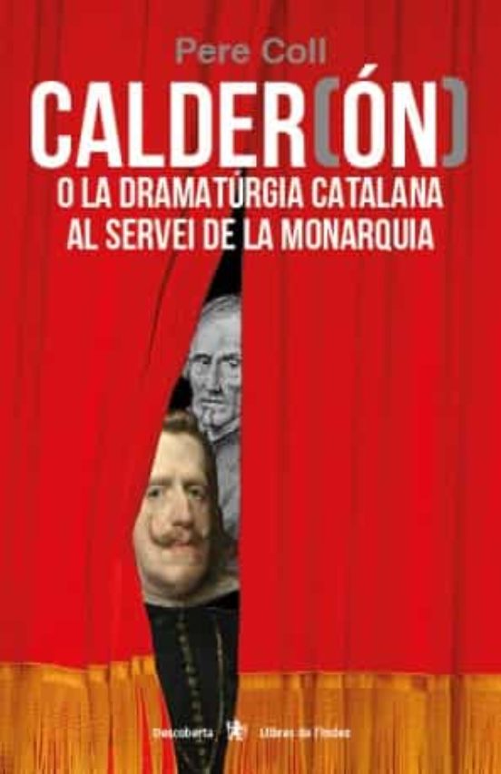 Calder O La Dramatúrgia Catalana Al Servei De La Monarquia