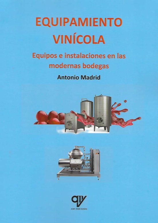 Equipamiento Vinícola. Equipos E Instalaciones En Las Modernas Bo Dega