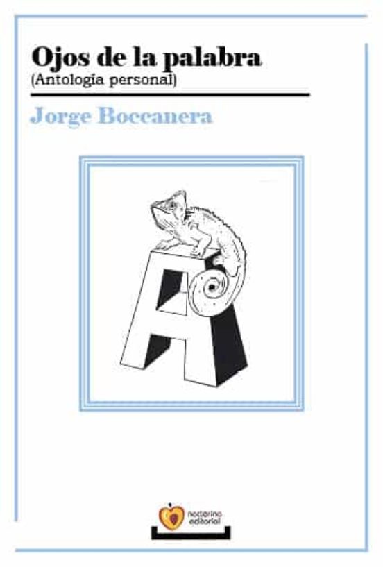 Ojos De La Palabra. Antología Personal