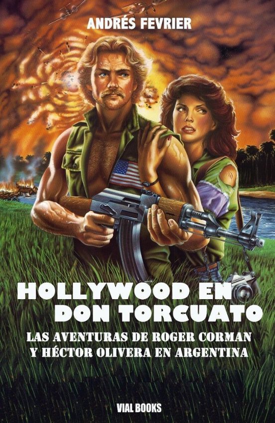 Hollywood En Don Torcuato: Las Aventuras De Roger Corman Y Héctor Oliv
