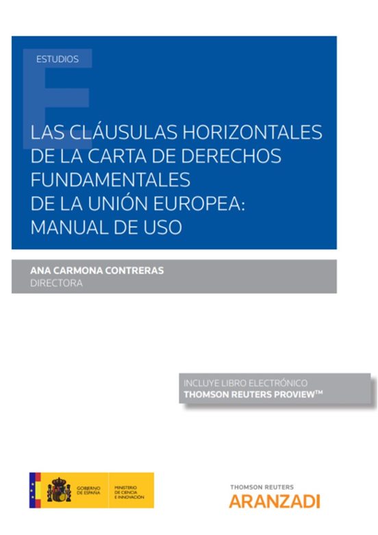 Las Cláusulas Horizontales De La Carta De Derechos Fundamentales De La Unión Europea: Manual De Uso