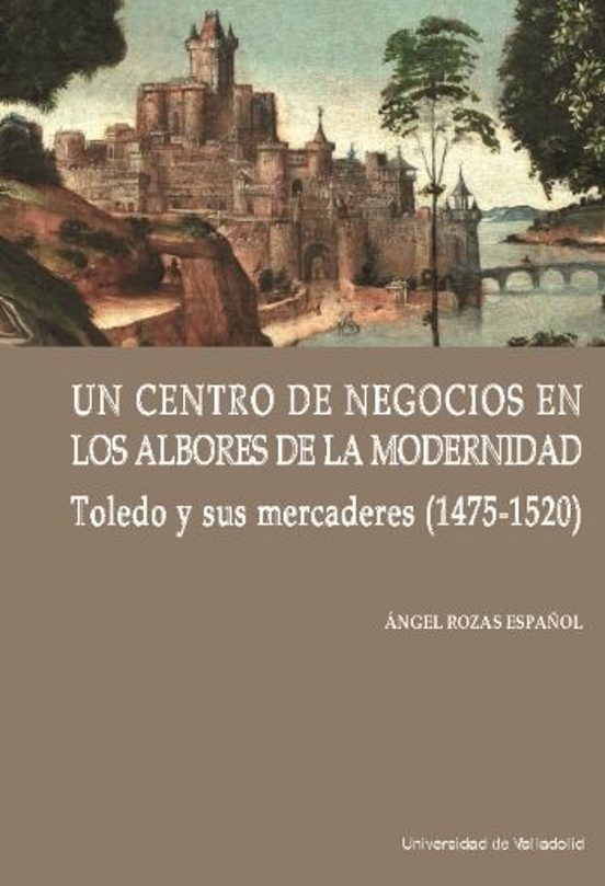 Un Centro de Negocios en los Albores de la Modernidad