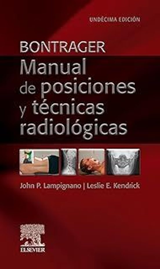 Bontrager. Manual De Posiciones Y Técnicas Radiológicas
