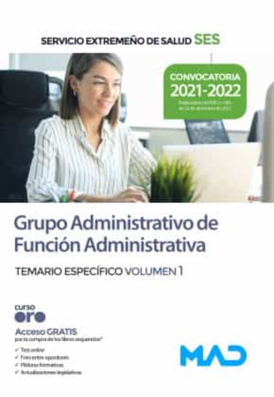 Grupo Administrativo De Función Administrativa Del Servicio Extremeño De Salud . Temario Específico Volumen 1
