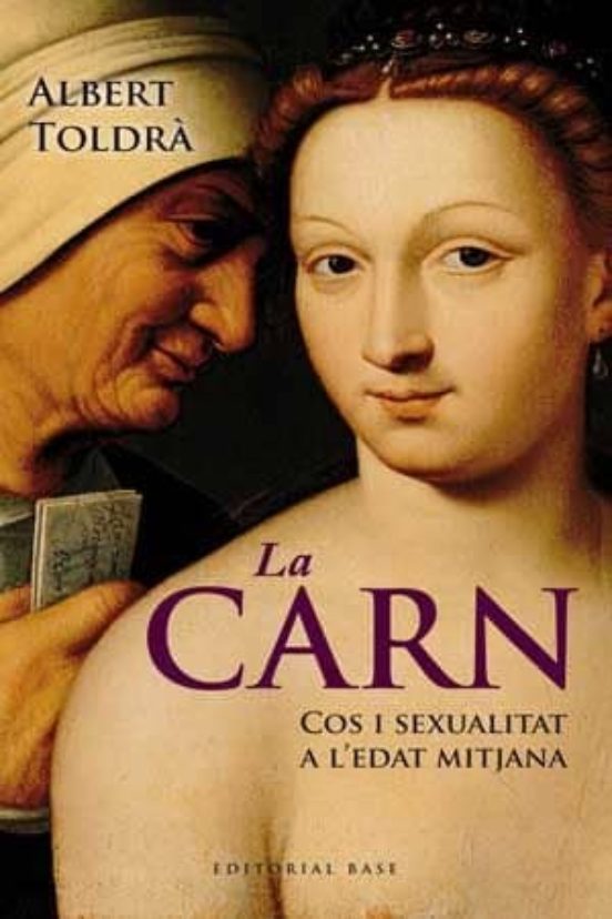 La Carn. Cos I Sexualitat A Ledat Mitjana