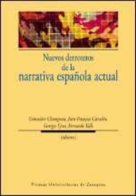 Nuevos Derroteros De La Narrativa Española Actual