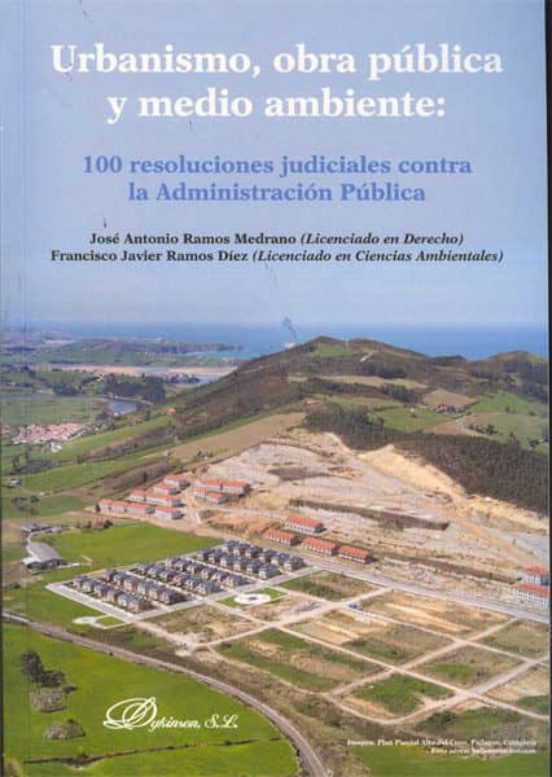 Urbanismo Obra Publica Y Medio Ambiente: 100 Resoluciones Judici Ales