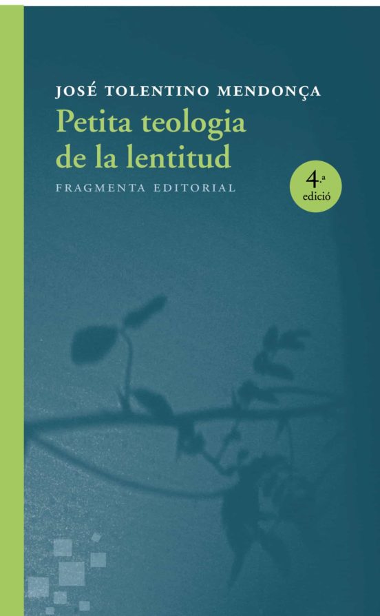 Petita Teologia De La Lentitud