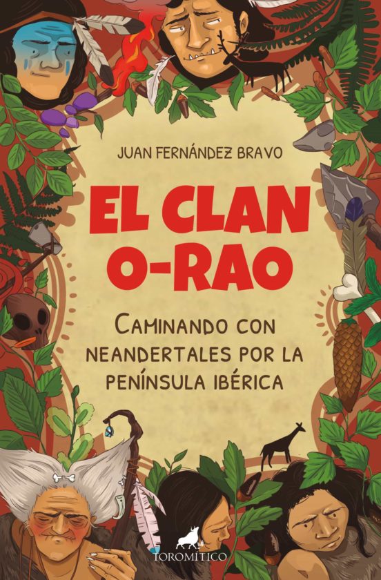 El Clan O-Rao: Caminando Con Neandertales Por La Península Ibérica