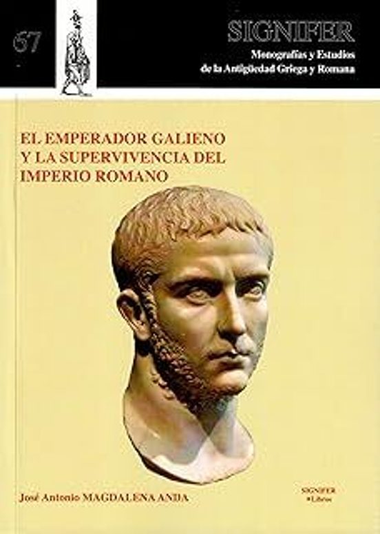 El Emperador Galieno Y La Supervivencia Del Imperio Romano