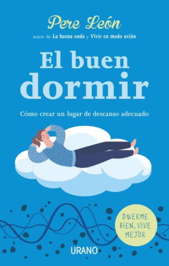 El Buen Dormir: Como Crear Un Lugar De Descanso Adecuado