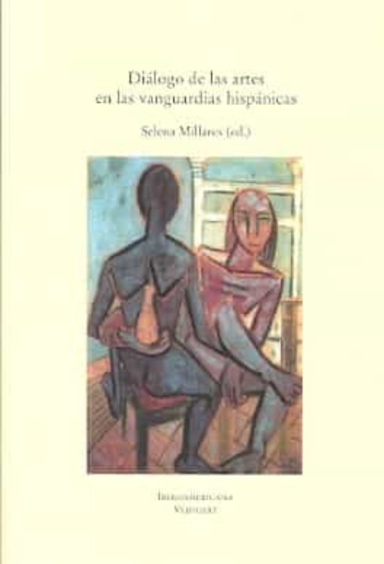 Dialogo De Las Artes En Las Vanguardias Hispanicas