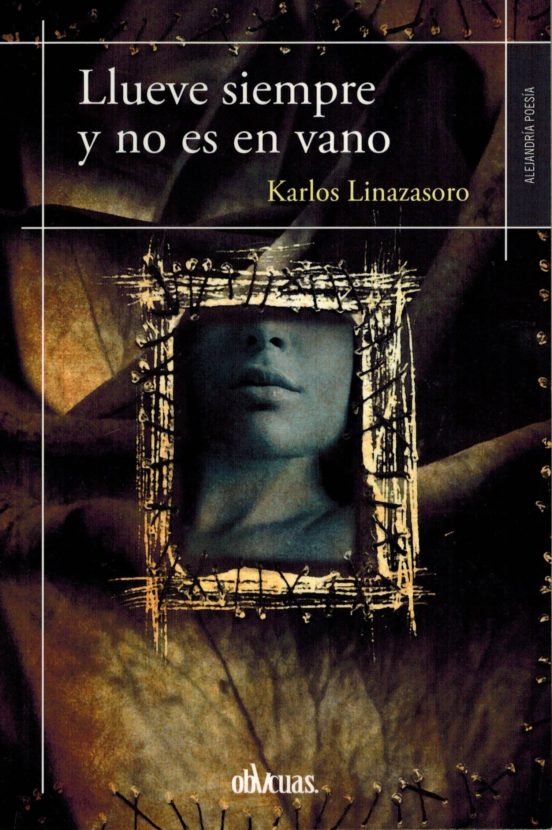 Llueve Siempre y no Es en Vano