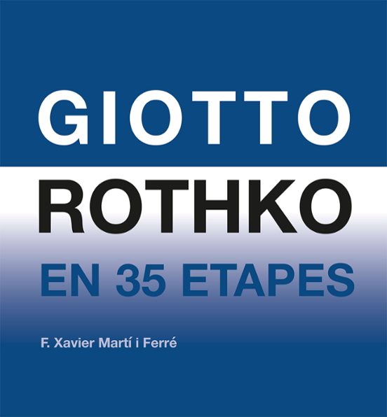 Giotto Rothko En 35 Etapes