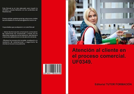 Uf0349 - Atención Al Cliente En El Proceso Comercial