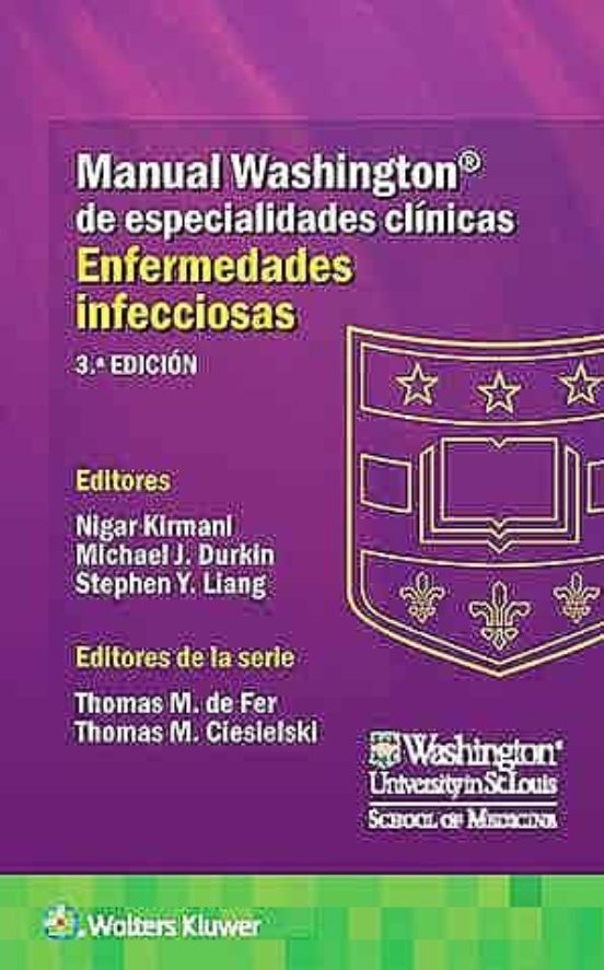 Manual Washington De Especialidades Clínicas. Enfermedades Infecciosas