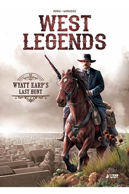 West Legends 1 Wyatt Earp S Last Hunt