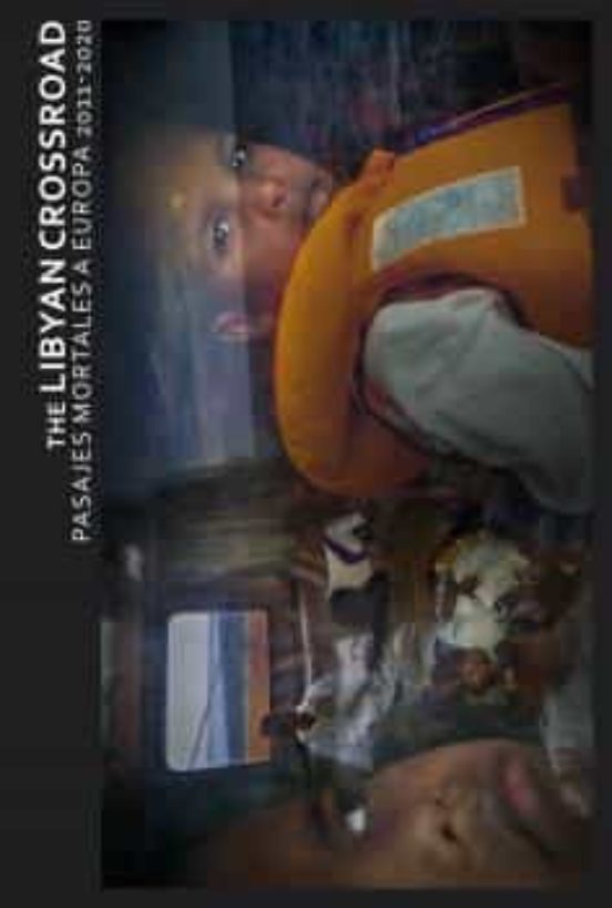 The Libyan Crossroads: Pasaje Mortal A Europa 2011-2020