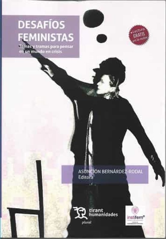 Desafíos Feministas. Temas Y Tramas Para Pensar En Un Mundo En Cr Isis